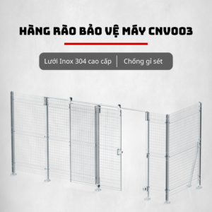 Hàng Rào Bảo Vệ Máy CNV003