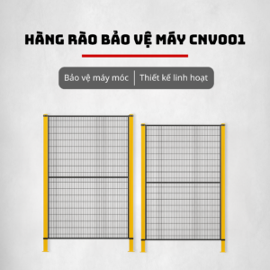 Hàng Rào Bảo Vệ Máy CNV001