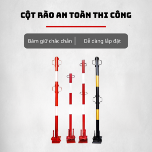 Cột Rào An Toàn Thi Công